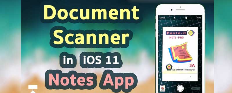 How to Use Document Scanner iOS 11 Notes App