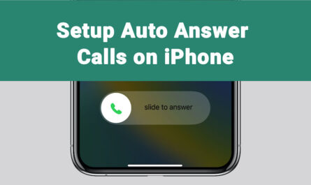 How to Setup Auto Answer Calls on iPhone